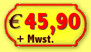45,90 Euro +Mwst.